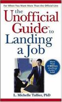 The Unofficial Guide to Landing a Job (Unofficial Guides) 0764574132 Book Cover