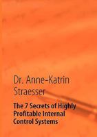 The 7 Secrets of Highly Profitable Internal Control Systems 3839126983 Book Cover