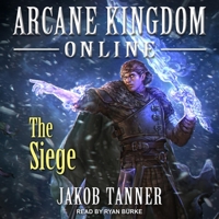 Arcane Kingdom Online: The Siege B08ZBM2S6T Book Cover