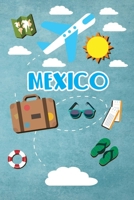 Mexico: Travel Journal Notebook 120 Pages 6x9 Inches - Vacation Trip Planner Travel Diary Farewell Gift Holiday Planner 1699025827 Book Cover
