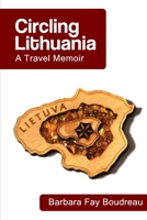 Circling Lithuanian: A Travel Memoir 1387277421 Book Cover
