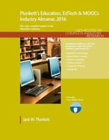 Plunkett's Education, Edtech & Moocs Industry Almanac 2016 1628313986 Book Cover