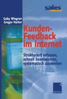 Kunden-Feedback Im Internet: Strukturiert Erfassen, Schnell Beantworten, Systematisch Auswerten 3322844684 Book Cover