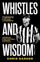 Whistles and Wisdom: Lessons on Life and Leadership from an SEC Football Official B0F1DRX9T2 Book Cover