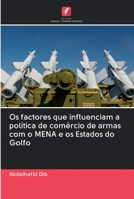 Os factores que influenciam a política de comércio de armas com o MENA e os Estados do Golfo 620260445X Book Cover