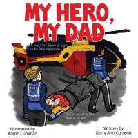 My Hero My Dad 1498495567 Book Cover