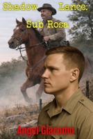 Shadow Lance: Sub Rosa (The Shadow Lance Series) B0H49WFY8Z Book Cover