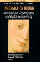Information Hiding Techniques for Steganography and Digital Watermarking 1580530354 Book Cover