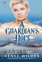 A Guardian's Hope (Guardians of Light) 177155312X Book Cover