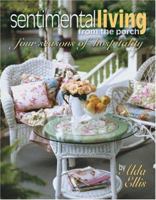 Sentimental Living From The Porch: four seasons of hospitality (Leisure Arts #15940) 1574864653 Book Cover