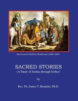 Sacred Stories: A Study of Joshua through Esther 1481083961 Book Cover
