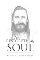 He Restoreth My Soul 1685264360 Book Cover