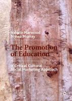 The Promotion of Education: A Critical Cultural Social Marketing Approach 303025299X Book Cover