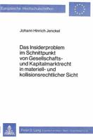 Das Insiderproblem Im Schnittpunkt Von Gesellschafts- Und Kapitalmarktrecht in Materiell- Und Kollisionsrechtlicher Sicht 3820467955 Book Cover