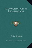 Reconciliation by Incarnation 0766175200 Book Cover