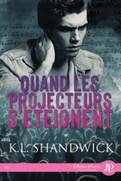 Quand les projecteurs s'éteignent (French Edition) 2384404881 Book Cover