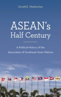 Asean's Half Century: A Political History of the Association of Southeast Asian Nations 144227252X Book Cover