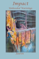 Impact, Unheeded Warnings B08T5WGN2V Book Cover