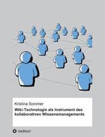 Wiki-Technologie als Instrument des kollaborativen Wissensmanagements 3734550343 Book Cover