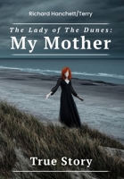 The Lady of the Dunes: My Mother B0FB1C4KDG Book Cover