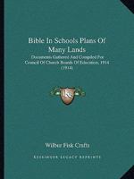 ... Bible in Schools Plans of Many Lands: Documents 1143202724 Book Cover