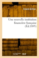 Une Nouvelle Institution Financière Française 2329842732 Book Cover