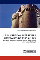 La Guerre Dans Les Textes Litteraires de 1935 a 1945 3838344049 Book Cover