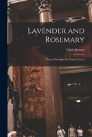 Lavender and Rosemary [microform]: Nature Thoughts for Nature Lovers 1015317758 Book Cover
