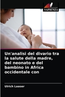 Un'analisi del divario tra la salute della madre, del neonato e del bambino in Africa occidentale con 6203181374 Book Cover