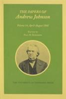 Papers a Johnson Vol 14: April-August 1868 Volume 14 0870499912 Book Cover