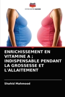 Enrichissement En Vitamine A; Indispensable Pendant La Grossesse Et l'Allaitement 6203295507 Book Cover