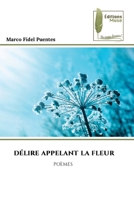 Délire Appelant La Fleur (French Edition) 6208851947 Book Cover