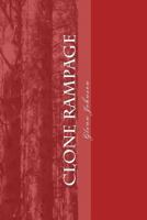 Clone Rampage by Glenn Johnson 1475251610 Book Cover