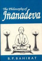 The Philosophy of Jnanadeva: As Gleaned from the Amrtanubhava 8120815742 Book Cover