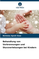 Behandlung von Verbrennungen und Sturzverletzungen bei Kindern (German Edition) 6209985718 Book Cover