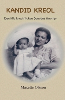KANDID KREOL Den lilla kreolflickan Damidas äventyr (Swedish Edition) B0GP5WFB96 Book Cover