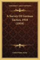 A Survey of German Tactics, 1918 1120132231 Book Cover