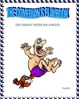 The Comedian's Playbook: Of Great African Jokes 150248787X Book Cover