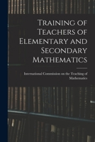 Training of Teachers of Elementary and Secondary Mathematics 1018964304 Book Cover