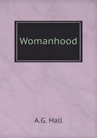 Womanhood 1015284124 Book Cover