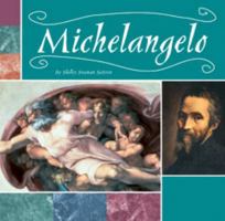 Michelangelo (Masterpieces: Artists and Their Works) 0736811257 Book Cover