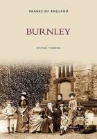 Burnley (Archive Photographs: Images Of England) 0752415662 Book Cover