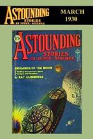 Astounding Stories of Super-Science March 1930 1519778074 Book Cover