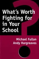 What's Worth Fighting for in Your School? 080773554X Book Cover