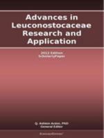 Advances in Leuconostocaceae Research and Application: 2012 Edition: Scholarlypaper B0000CL7JL Book Cover