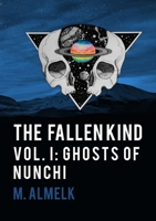 The Fallen Kind Vol I: Ghosts Of Nunchi 0244643830 Book Cover
