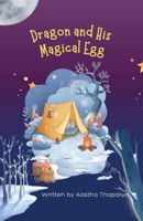 Dragon and His Magical Egg B0F1B59H8S Book Cover