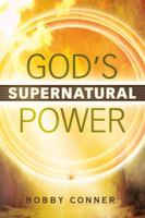God's Supernatural Power 0768424984 Book Cover