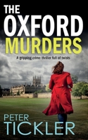 THE OXFORD MURDERS a gripping crime thriller full of twists 1804058718 Book Cover