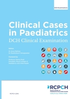 Clinical Cases in Paediatrics: DCH Clinical Examination: DCH Clinical Examination: DCH Clinical Examination: DCH Clinical Examination 1906579105 Book Cover